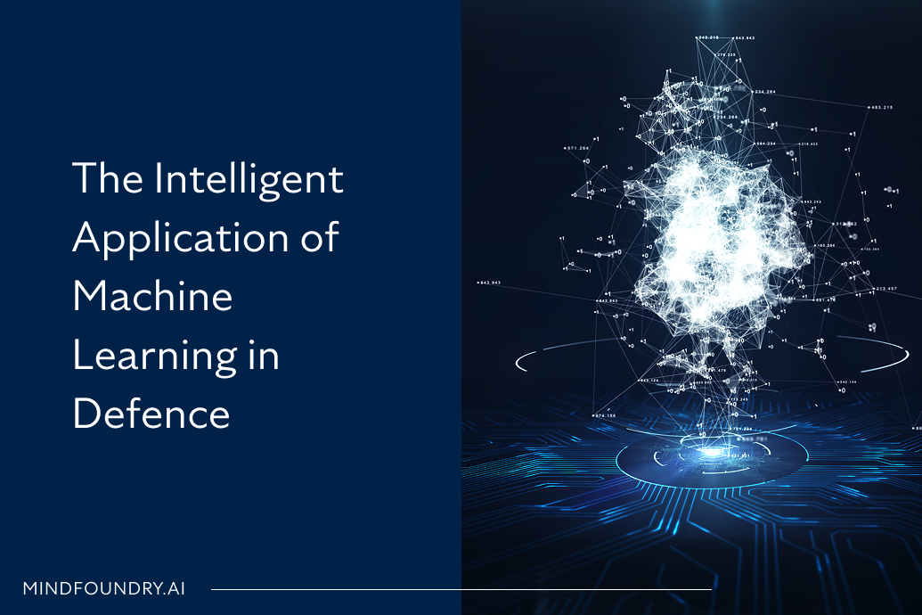 The Intelligent Application of Machine Learning in Defence